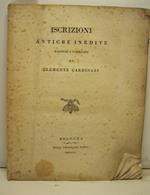 Iscrizioni antiche inedite raccolte e pubblicate da Clemente Cardinali