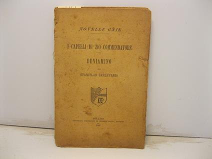 Novelle gaie. I capelli di zio commendatore. Beniamino - copertina