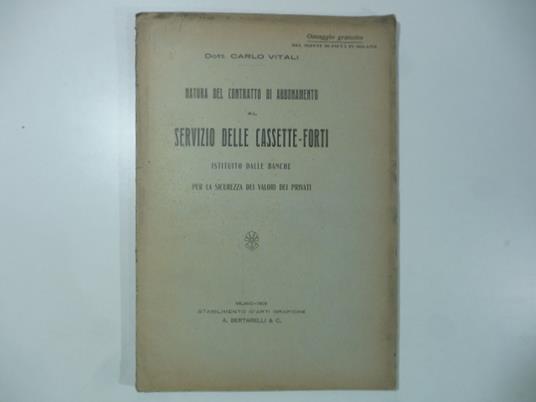 Natura del contratto di abbonamento al servizio delle casse-forti istituito dalle banche per la sicurezza dei valori dei privati - copertina
