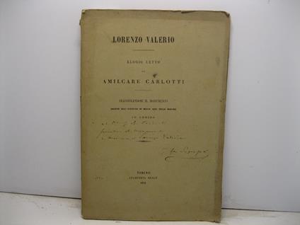 Lorenzo Valerio. Elogio letto da Amilcare Carlotti inaugurandosi il monumento eretto nell'Istituto di Belle Arti nelle Marche in Urbino - copertina