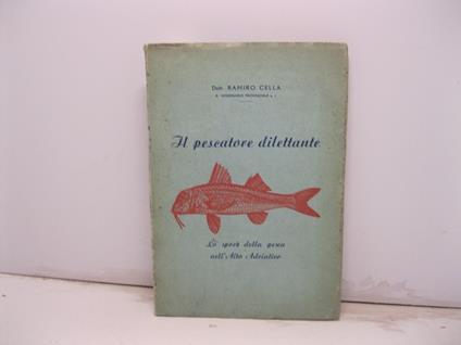 Il pescatore dilettante. Lo sport della pesca nell'alto Adriatico - copertina