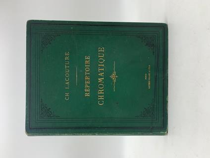 Repertoire chromatique. Solution raisonnee des problemes les plus usuels dans l'etude et l'emploi des coleurs - copertina