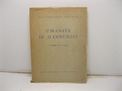 Umanita' di D'Annunzio. (L'opera e la vita) - copertina