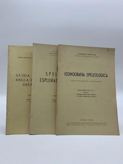 Guide didattiche vol. I edito da Rassegna speleologica italiana. Guida alla ricerca della flora e fauna delle caverne. Vol. II. Iconografia speleologica... Vol. III. Speleologia esplorativa e tecnica.. - copertina
