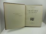 La gravure en France des origines a 190. 204 reproduction - 8 planches hors texte en couleurs