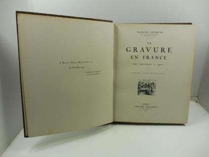 La gravure en France des origines a 190. 204 reproduction - 8 planches hors texte en couleurs - copertina