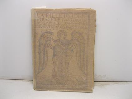 La fille de Iorio, tragedie pastorale de Gabriele D' Annunzio traduite par Geoges Herelle - copertina