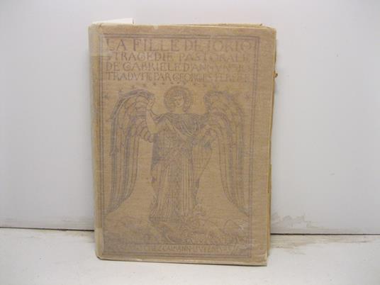 La fille de Iorio, tragedie pastorale de Gabriele D' Annunzio traduite par Geoges Herelle - copertina
