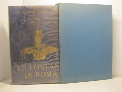 Le fontane di Roma. Con documenti e disegni inediti. Seconda edizione - Fotografie di Max Dellacher - copertina