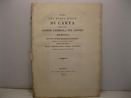 Sopra una nuova specie di carta tratta dalla daphne laureola del Linneo. Memoria inserita nel tomo I delle Memorie della Reale Accademia di Scienze, Lettere ed Arti di Modena - copertina