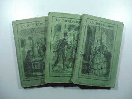 Un tourlourou. Romanzo. Volume I, II, III - copertina