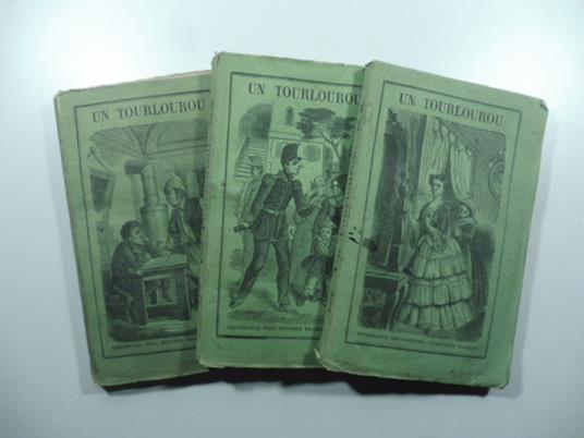 Un tourlourou. Romanzo. Volume I, II, III - copertina