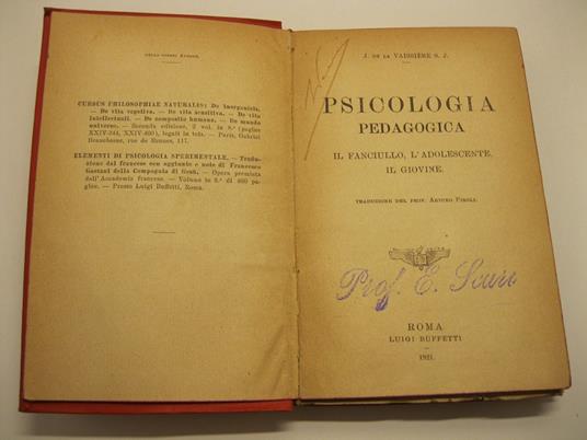 Psicologia pedagogica. Il fanciullo, l'adolescente, il giovine Traduzione del prof. Arturo Piroli - copertina