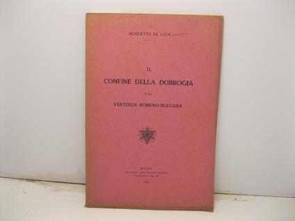 Il confine della Dobrogia e la vertenza romeno-bulgara - copertina