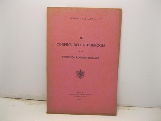 Il confine della Dobrogia e la vertenza romeno-bulgara - copertina