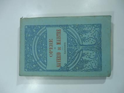 Opere di Saverio de Maistre - Racconti - copertina