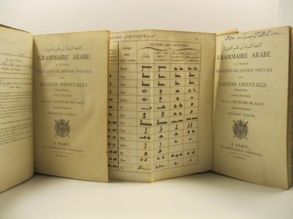 Grammaire arabe a l'usage des e'le'ves de l'e'cole speciale des langues orientales vivantes avec figures. Premiere partie ( - deuxieme) - copertina