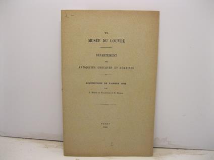 VI. Muse'e du Louvre. De'partement des antiquie's grecques et romaines. Acquisitions de l'anne'e 1902 - copertina
