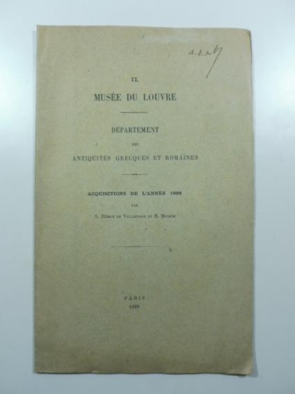 II. Musee du Louvre. Department des antiquites grecques et romaines. Acquisitions de l'annee 1898 - copertina