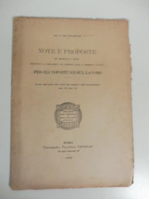 Note e proposte sul progetto di legge presentato al Parlamento dal Ministro d'Agr. e Commercio per gli infortuni sul lavoro