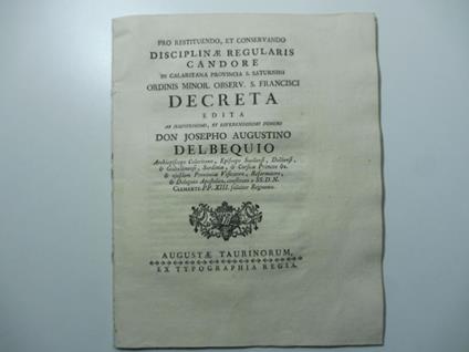 Pro restituendo et conservando disciplinae regularis candore in Calaritana provincia S. Saturnini... decreta edita ab illustrissimo Don Josepho Augustino Delbequio - copertina