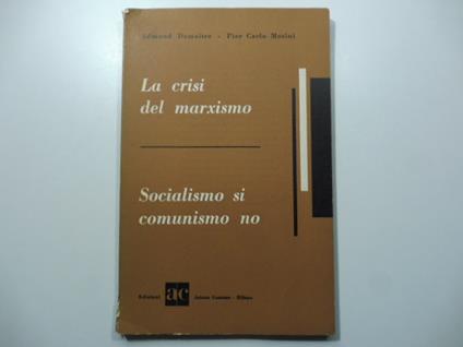 La crisi del marxismo. Socialismo si' socialismo no - copertina