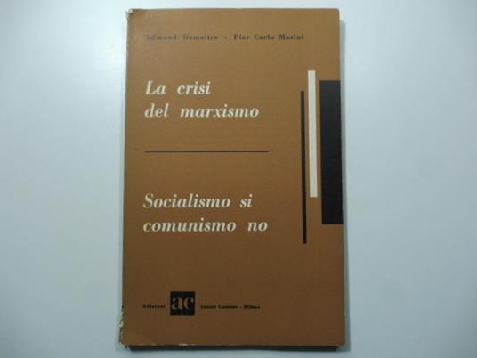 La crisi del marxismo. Socialismo si' socialismo no - copertina