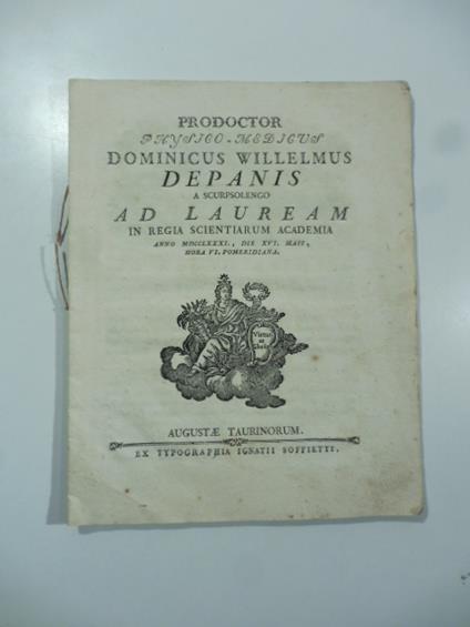 Prodoctor physico-medicus Dominicus Willelmus Depanis a Scurpsolengo ad lauream in regia scientiarum Academia, anno MDCCLXXXI, die XVI Maii, hora VI pomeridiana - copertina