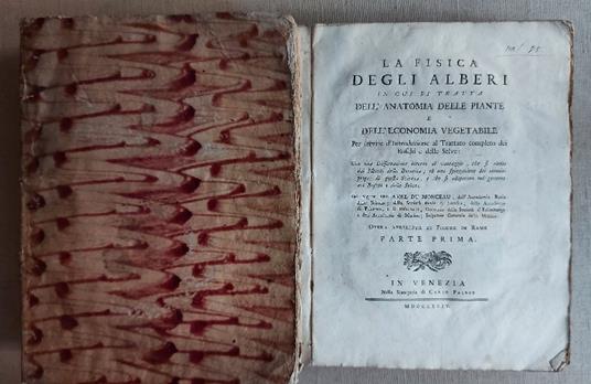 La fisica degli alberi in cui si tratta dell'anatomia delle piante e dell'economia vegetabile. Per servire d'introduzione al trattato completo dei boschi e delle selve. Con una dissertazione intorno al vantaggio che si ritrae dai metodi della botanic - copertina