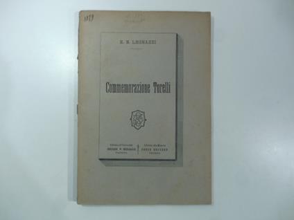 In morte del conte Luigi Torelli senatore del Regno Commemorazione letta nella Sala del Museo Civico di Padova il giorno 27 aprile 1888 - copertina
