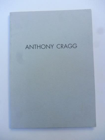 Anthony Cragg. 3 dicembre 1998 - 31 gennaio 1999 - copertina