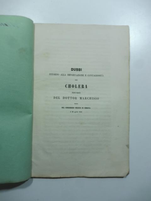 Dubbi intorno alla importazione e contagiosita' del cholera. Discorso - copertina