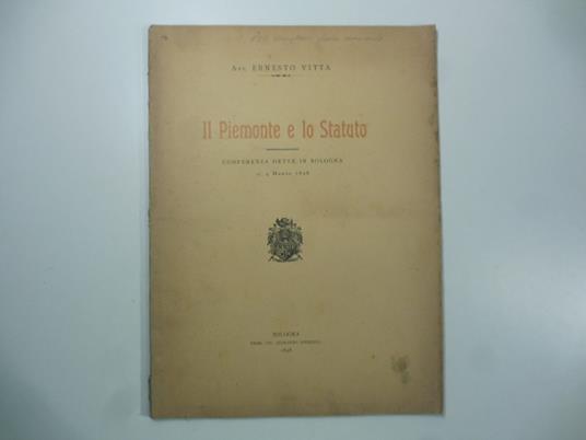 Il Piemonte e lo Statuto. Conferenza detta in Bologna il 4 marzo 1898 - copertina