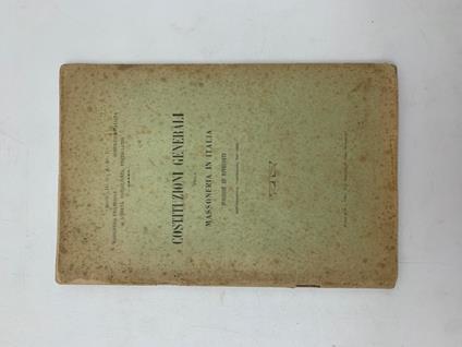 Costituzioni generali della Massoneria in Italia discusse ed approvate dall'Assemblea Costituente del 1912 - copertina