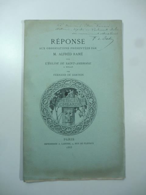 Reponse aux observations presentees par M. Alfred Rame' sur l'eglise de Saint-Ambroise a Milan