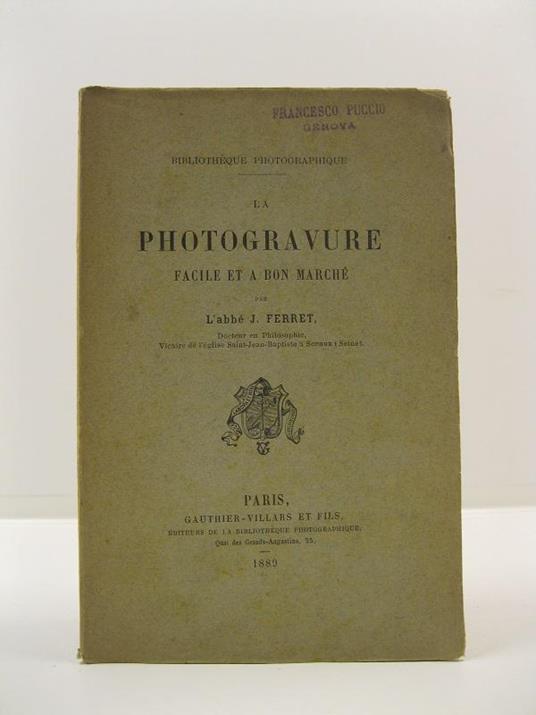 La photogravure facile et a bon marche' par l'abbe' J. Ferret - copertina