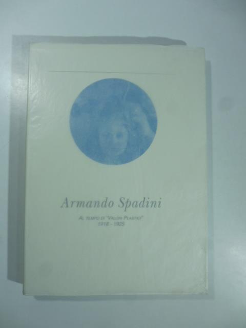 Armando Spadini al tempo di Valori plastici 1918-1925