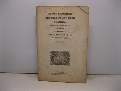 Solenne ricevimento della testa di Sant'Andrea apostolo e cappella presso al ponte Milvio a lui consacrata. Narrazione storica - copertina