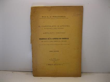 Il capitolato d'affitto in uso nell'agro romano. Appunti critici. Proposta d'un capitolato normale per affitti a lungo termine ed a miglioria (Conferenza tenuta al Collegio degli Ingegneri Agronomi nel maggio 1906) - copertina