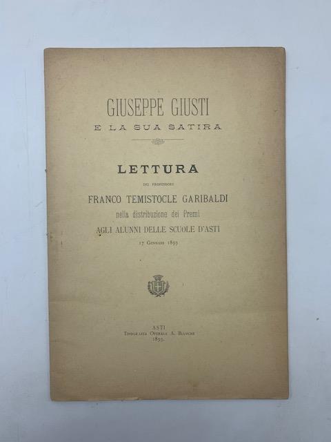 Giuseppe Giusti e la sua satira. Lettura...nella distribuzione dei premi agli alunni delle scuole d'Asti 17 gennaio 1893 - copertina