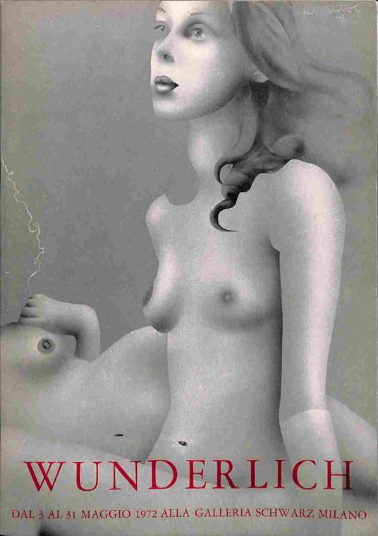 Wunderlich. Galleria Schwarz, Milano, maggio 1972 - copertina