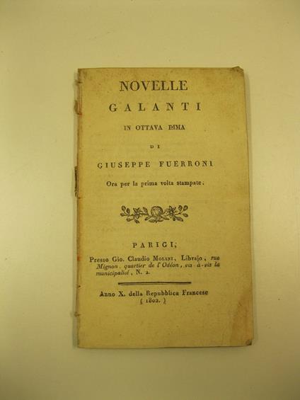 Novelle galanti in ottava rima ora per la prima volta stampate - copertina