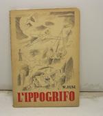 L' Ippogrifo. Rivista bifase. Musiche originali del maestro Raffaele Patucchi. Adattamenti di Waldo Fusi