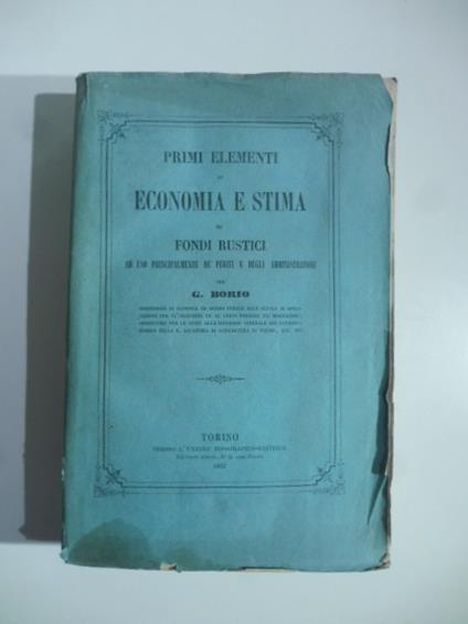 Primi elementi di economia e stima de' fondi rustici ad uso principalmente de' partiti e degli amministratori (1862) - copertina