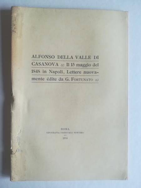 Alfonso della Valle di Casanova il 15 maggio del 1848 in Napoli. Lettere nuovamente edite