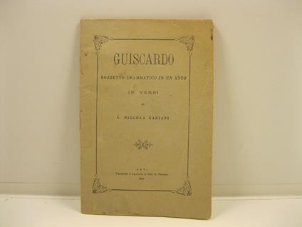 Guiscardo. Bozzetto drammatico in un atto in versi - copertina