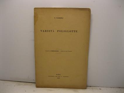 Varieta' poliglotte. Estratto dal Bessarione. Rivista di Studi Orientali - copertina