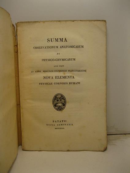 Summa observationum anatomicarum ac physico-chymicarum quae usque ab anno MDCCXCII expositae praecurrerunt nova elementa physicae corporis humani - copertina