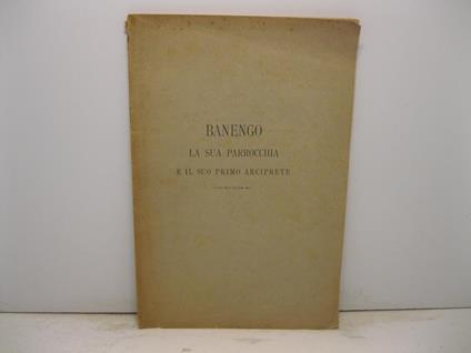 Elogio funebre letto da Mons. Vittore Gandolfi prevosto vicario foraneo di Montiglio. Nella trigesima del compianto Don Luigi Rena. 9 febbraio 1897. Con note su Banengo e la sua parrocchia - copertina