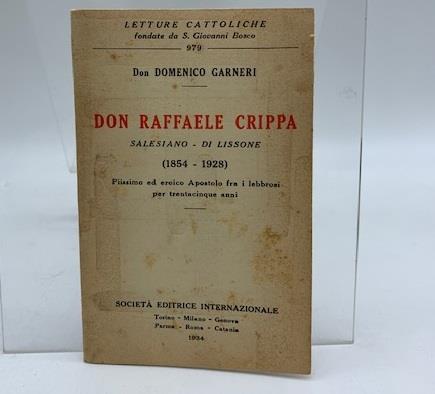 Don Raffaelele Crippa Salesiano di Lissone (1854-1928) Piissimo ed eroico Apostolo fra i lebbrosi per 35 anni - copertina